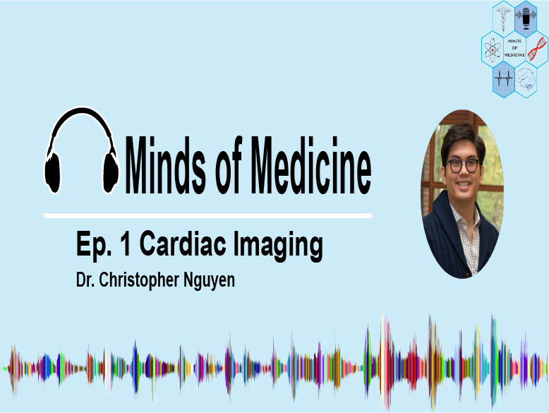 Ep. 1: AI and Cardiac Imaging with Dr. Christopher&nbsp;Nguyen