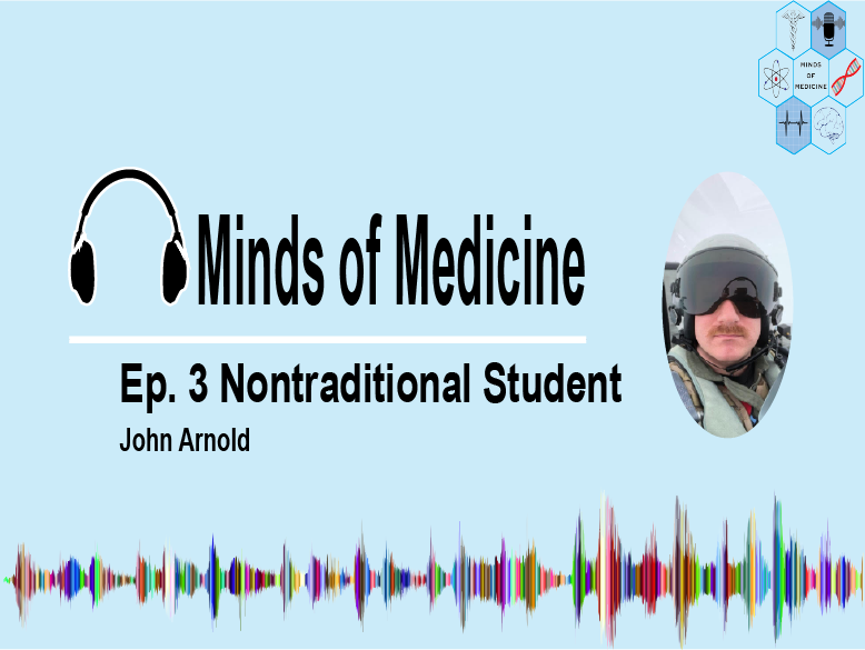 Ep. 3 Non-Traditional Path to Medicine with John&nbsp;Arnold